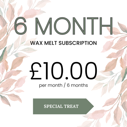 WAX MELT - 6 Month Subscription